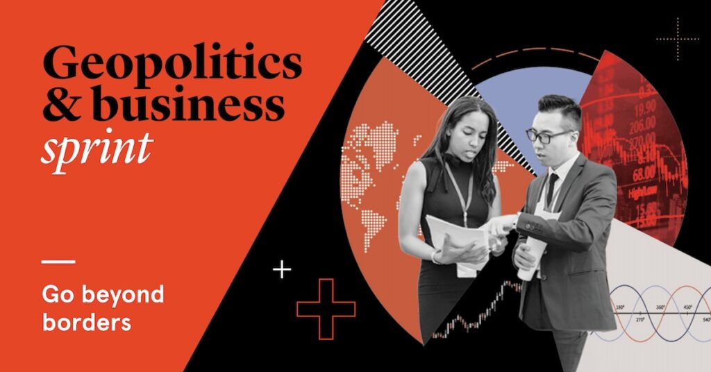 Geopolitics and business sprint | Go beyond borders