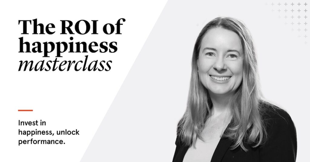 The ROI of happiness masterclass