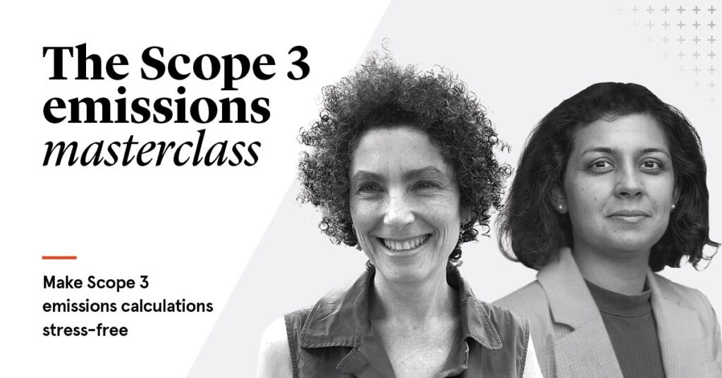 The Scope 3 emissions masterclass with Vivienne Reiner and Arunima Malik.